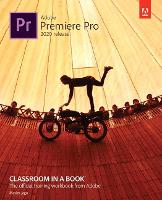 Adobe Premiere Pro Classroom in a Book (2020 release) (PDF eBook)