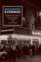 Enchanted Evenings: The Broadway Musical from 'Show Boat' to Sondheim and Lloyd Webber (PDF eBook)