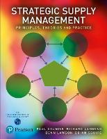 Strategic Supply Management: Principles, theories and practice