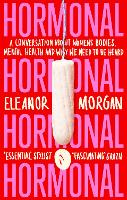 Hormonal: A Conversation About Women's Bodies, Mental Health and Why We Need to Be Heard