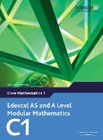 Edexcel AS and A Level Modular Mathematics, Core Mathematics 1 C1 (PDF eBook)