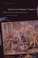 Nationalism in Europe and America: Politics, Cultures, and Identities since 1775