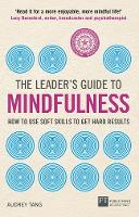 Leader's Guide to Mindfulness, The: How To Use Soft Skills To Get Hard Results (ePub eBook)