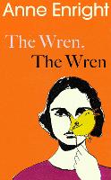 Wren, The Wren, The: The Booker Prize-winning author