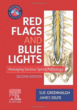 Red Flags and Blue Lights : Managing Serious Spinal Pathology