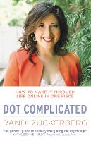 Dot Complicated - How to Make it Through Life Online in One Piece (ePub eBook)