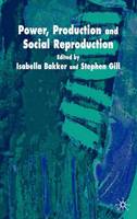 Power, Production and Social Reproduction (PDF eBook)