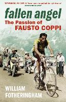 Fallen Angel: The Passion of Fausto Coppi (ePub eBook)