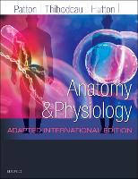 Anatomy and Physiology: Adapted International Edition