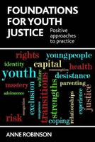 Foundations for Youth Justice: Positive Approaches to Practice (ePub eBook)