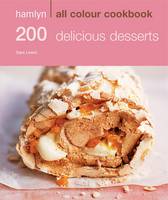 Hamlyn All Colour Cookery: 200 Delicious Desserts: Hamlyn All Colour Cookbook (ePub eBook)