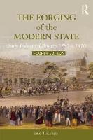 Forging of the Modern State, The: Early Industrial Britain, 1783-c.1870