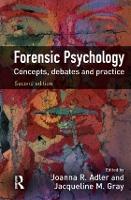 Forensic Psychology: Concepts, Debates and Practice