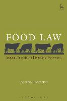 Food Law: European, Domestic and International Frameworks
