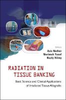 Radiation In Tissue Banking: Basic Science And Clinical Applications Of Irradiated Tissue Allografts (PDF eBook)