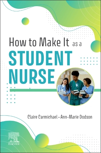 How to Make It As A Student Nurse - E-Book: How to Make It As A Student Nurse - E-Book (ePub eBook)