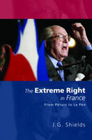 Extreme Right in France, The: From Pétain to Le Pen