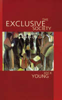 Exclusive Society, The: Social Exclusion, Crime and Difference in Late Modernity