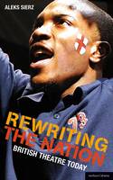 Rewriting the Nation: British Theatre Today (ePub eBook)