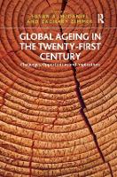 Global Ageing in the Twenty-First Century: Challenges, Opportunities and Implications