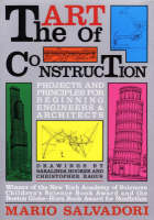 Art of Construction, The: Projects and Principles for Beginning Engineers & Architects