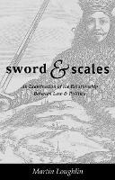 Sword and Scales: An Examination of the Relationship between Law and Politics (ePub eBook)
