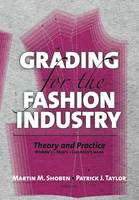 Grading for the Fashion Industry: The Theory and Practice