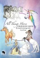 All Things Horse Colouring Book