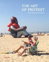 Art of Protest, The: Political Art and Activism