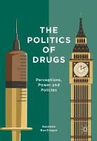 The Politics of Drugs: Perceptions, Power and Policies (ePub eBook)