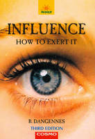 Influence: How to Exert it