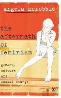 Aftermath of Feminism, The: Gender, Culture and Social Change