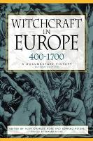 Witchcraft in Europe, 400-1700: A Documentary History