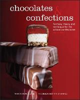 Chocolates and Confections: Formula, Theory, and Technique for the Artisan Confectioner (PDF eBook)