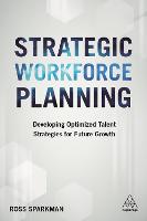 Strategic Workforce Planning: Developing Optimized Talent Strategies for Future Growth (PDF eBook)