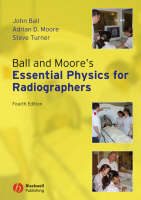 Ball and Moore's Essential Physics for Radiographers (PDF eBook)