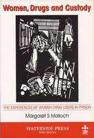 Women, Drugs and Custody (PDF eBook)