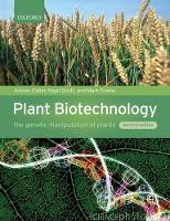 Plant Biotechnology: The genetic manipulation of plants (PDF eBook)