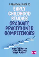 Practical Guide to Early Childhood Studies Graduate Practitioner Competencies, A