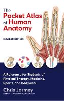  Pocket Atlas of Human Anatomy, The: A Reference for Students of Physical Therapy, Medicine, Sports, and...