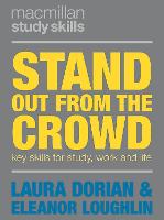 Stand Out from the Crowd: Key Skills for Study, Work and Life