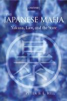 Japanese Mafia, The: Yakuza, Law, and the State