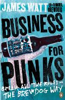 Business for Punks: Break All the Rules  the BrewDog Way (ePub eBook)