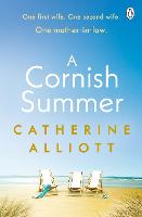 Cornish Summer, A: The perfect feel-good summer read about family, love and secrets