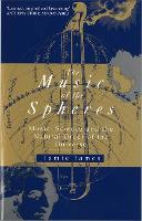 Music Of The Spheres, The: Music, Science and the Natural Order of the Universe
