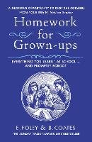 Homework for Grown-ups: Everything You Learnt at School... and Promptly Forgot (ePub eBook)