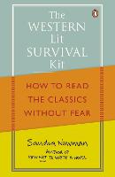 Western Lit Survival Kit, The: How to Read the Classics Without Fear