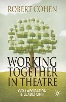 Working Together in Theatre: Collaboration and Leadership (PDF eBook)