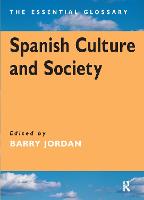 Spanish Culture and Society: The Essential Glossary