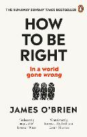 How To Be Right: A in a world gone wrong (ePub eBook)